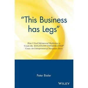 This Business Has Legs - by  Peter Bieler (Paperback) - 1 of 1