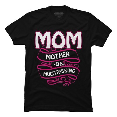 Men's Design By Humans Mom Mother of Multitasking Banner By WonderfulDream T-Shirt