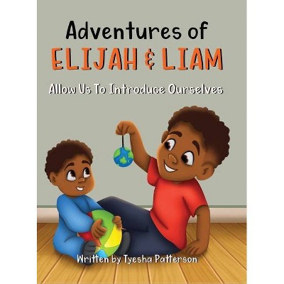 Adventures of Elijah & Liam, Allow Us To Introduce Ourselves - Large Print by  Tyesha Patterson (Hardcover)