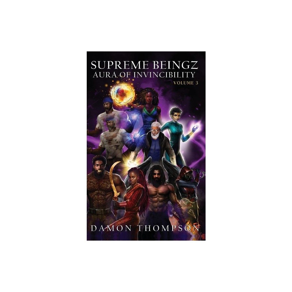 Supreme Beingz III - by Damon Thompson (Hardcover)