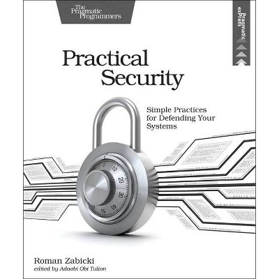 Practical Security - by  Roman Zabicki (Paperback)