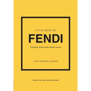 Little Book of Fendi - (Little Books of Fashion) by  Laia Farran Graves (Hardcover) - 1 of 1