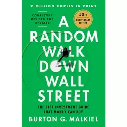 A Random Walk Down Wall Street - 13th Edition by  Burton G Malkiel (Hardcover)