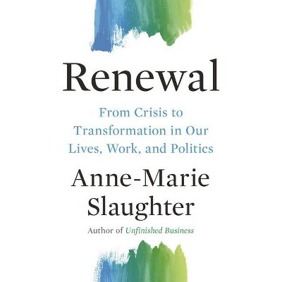 Renewal - (Public Square) by  Anne-Marie Slaughter (Hardcover)