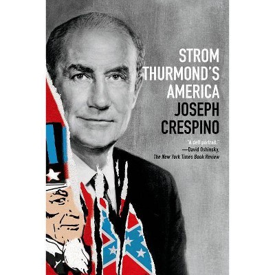 Strom Thurmond's America - by  Joseph Crespino (Paperback)