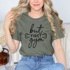 Simply Sage Market Women's But First Gym Short Sleeve Graphic Tee - 2 of 3