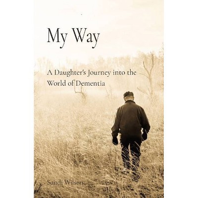 My Way - by  Sandi Wilson (Paperback)