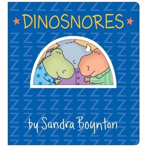 Dinosnores - (Boynton on Board) by  Sandra Boynton (Board Book) - 1 of 1