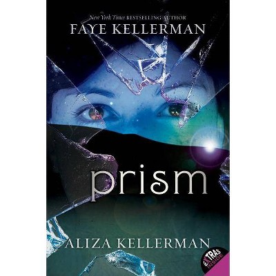 Prism - by  Faye Kellerman & Aliza Kellerman (Paperback)