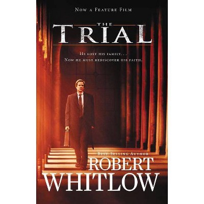 The Trial - by  Robert Whitlow (Paperback)