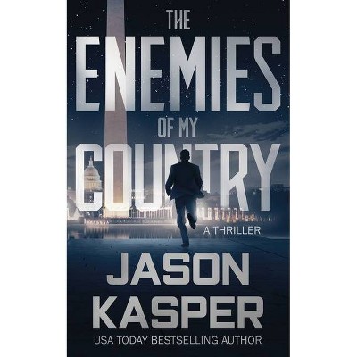 The Enemies of My Country - (Shadow Strike) by  Jason Kasper (Paperback)