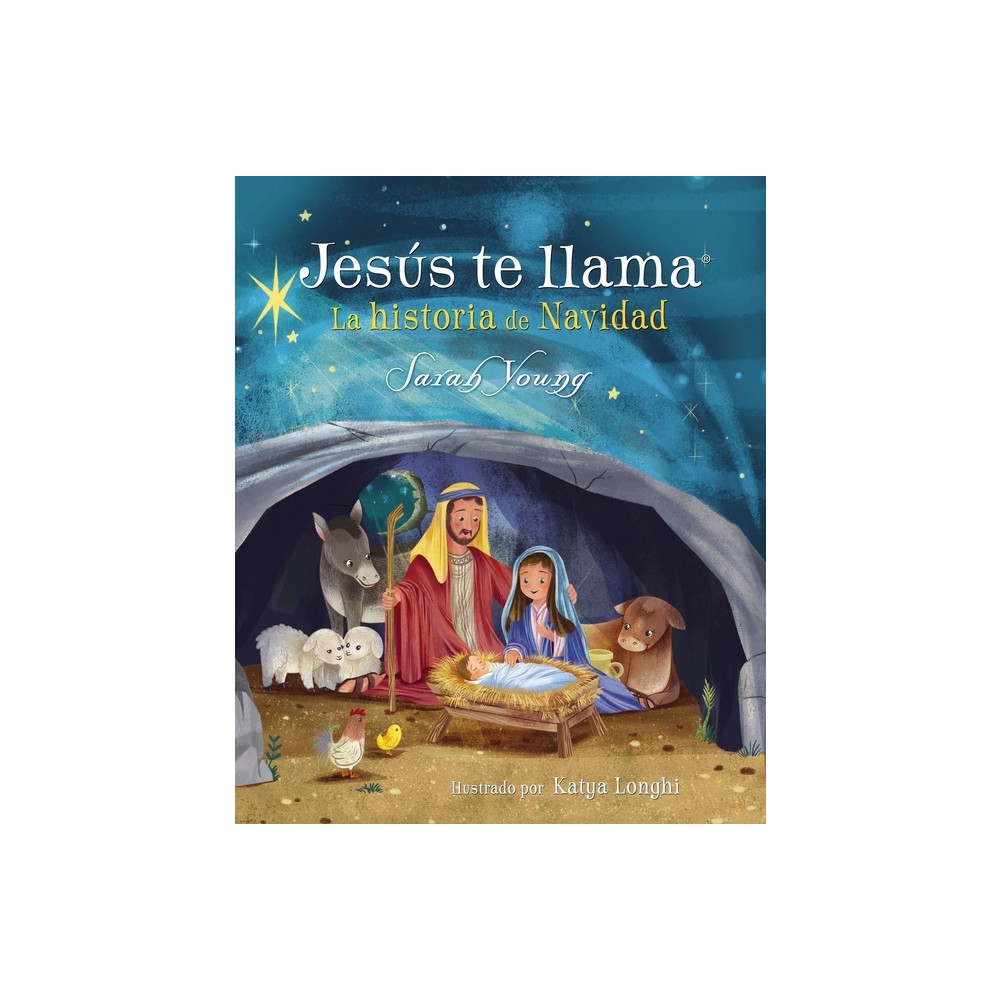 Jesús Te Llama: La Historia de Navidad - (Jesus Calling) by Sarah Young (Hardcover)