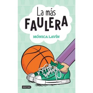 La Más Faulera - by  Mónica Lavín (Paperback) - 1 of 1