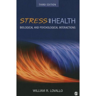 Stress and Health - 3rd Edition by  William R Lovallo (Paperback)