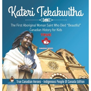 Kateri Tekakwitha - The First Aboriginal Woman Saint Who Died "Beautiful" Canadian History for Kids True Canadian Heroes - Indigenous People Of - 1 of 1
