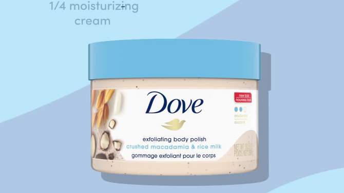 Dove Crushed Macadamia &#38; Rice Milk Exfoliating Body Scrub - 10.5 oz, 2 of 16, play video