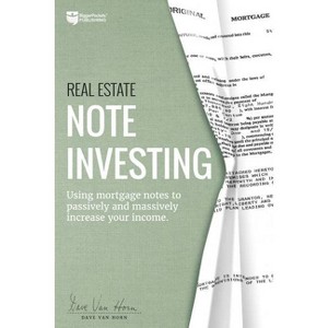 Real Estate Note Investing - by  Dave Van Horn (Paperback) - 1 of 1