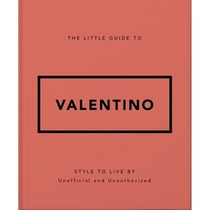 The Little Guide to Valentino - by  Oh (Hardcover) - 1 of 1
