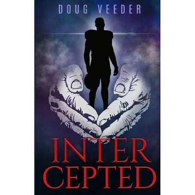 Intercepted - by  Doug Veeder (Paperback)