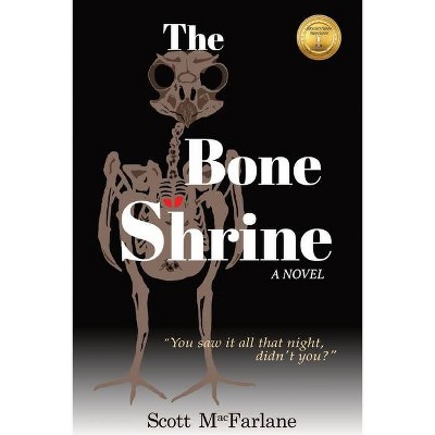 The Bone Shrine - (The Shrine) by  Scott MacFarlane (Paperback)