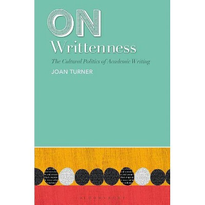 On Writtenness - by  Joan Turner (Paperback)