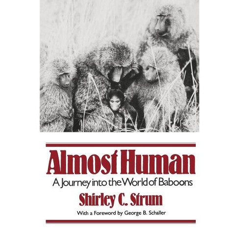 Almost Human - by  Shirley C Strum (Paperback) - image 1 of 1