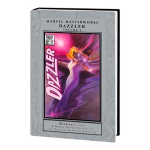 Marvel Masterworks: Dazzler Vol. 3 - by  Jim Shooter & Marvel Various (Hardcover) - 1 of 1