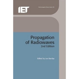 Propagation of Radiowaves - (Electromagnetic Waves) 2nd Edition by  Les Barclay (Hardcover) - 1 of 1