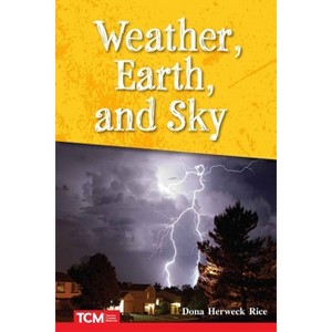 Weather, Earth, and Sky - (Get Ready Vocabulary Readers) by  Dona Herweck Rice (Paperback) - 1 of 1