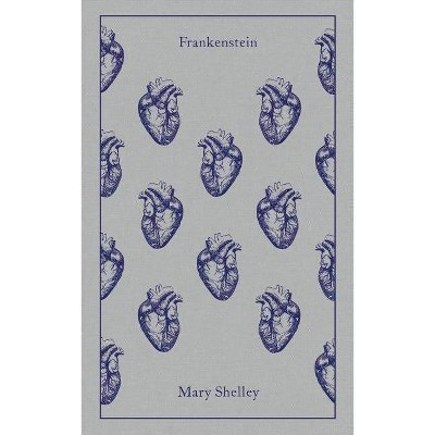 Frankenstein - (Penguin Clothbound Classics) by  Mary Shelley (Hardcover)