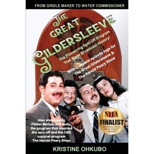 From Girdle Maker to Water Commissioner - THE GREAT GILDERSLEEVE - by  Kristine Ohkubo (Paperback) - 1 of 1
