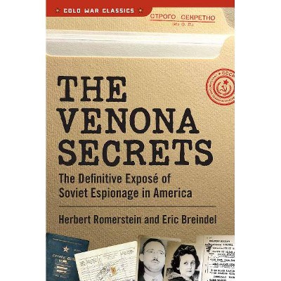 The Venona Secrets - (Cold War Classics) by  Herbert Romerstein & Eric Breindel (Paperback)