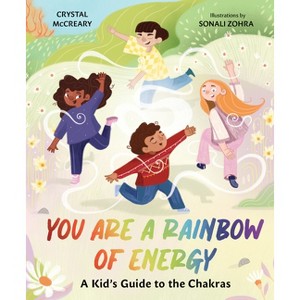 You Are a Rainbow of Energy - by  Crystal McCreary (Hardcover) - 1 of 1