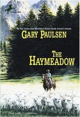 The Haymeadow - by  Gary Paulsen (Paperback)