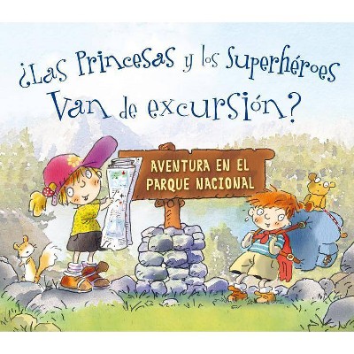 Las Princesas y Los Superheroes Van de Excursion? - by  Carmela Lavigna (Hardcover)