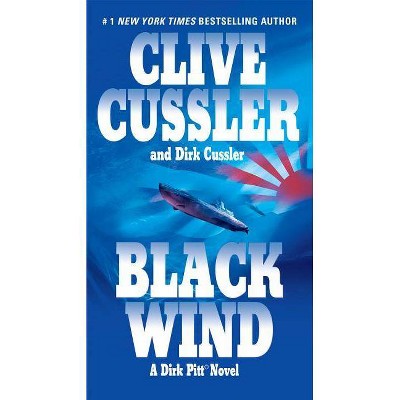 Black Wind - (Dirk Pitt Adventures (Paperback)) by  Clive Cussler & Dirk Cussler (Paperback)