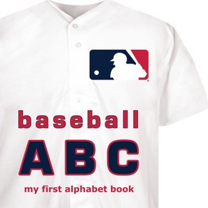 Mlb Abc-Board - (My First Alphabet Books (Michaelson Entertainment)) by  Brad M Epstein (Board Book) - 1 of 1