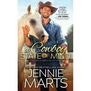 A Cowboy State of Mind - (Creedence Horse Rescue) by  Jennie Marts (Paperback) - 1 of 1