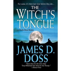The Witch's Tongue: A Charlie Moon Mystery - (Charlie Moon Mysteries) by  James D Doss (Paperback) - 1 of 1