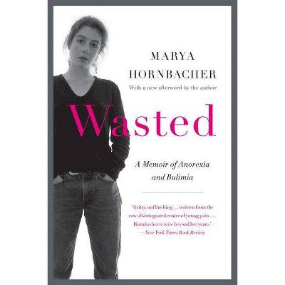 Wasted - (P.S.) by  Marya Hornbacher (Paperback)