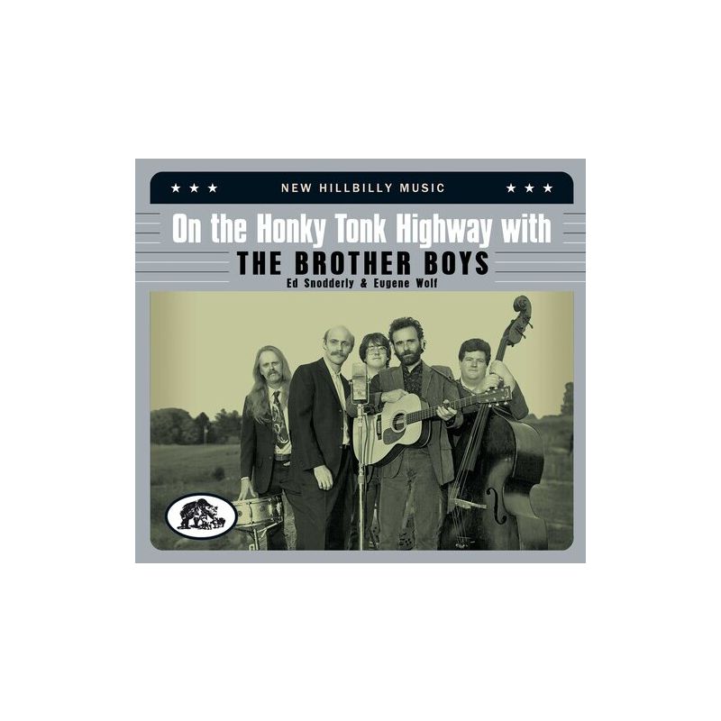 Brother Boys - On The Honky Tonk Highway With The Brother Boys: New Hillbilly Music (CD), 1 of 2