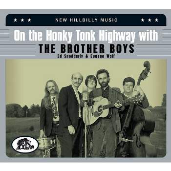 Brother Boys - On The Honky Tonk Highway With The Brother Boys: New Hillbilly Music (CD)