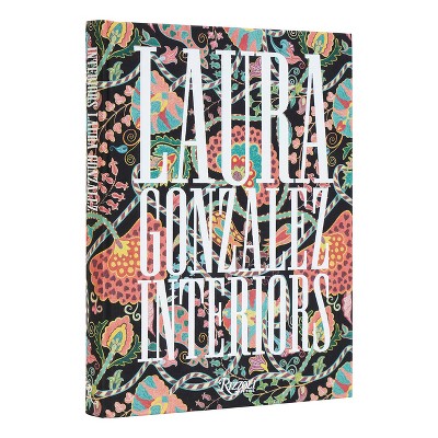 Laura Gonzalez: Interiors - (Hardcover)