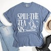 Simply Sage Market Spill The Tea Sis Garment Dyed Tee - 3 of 4