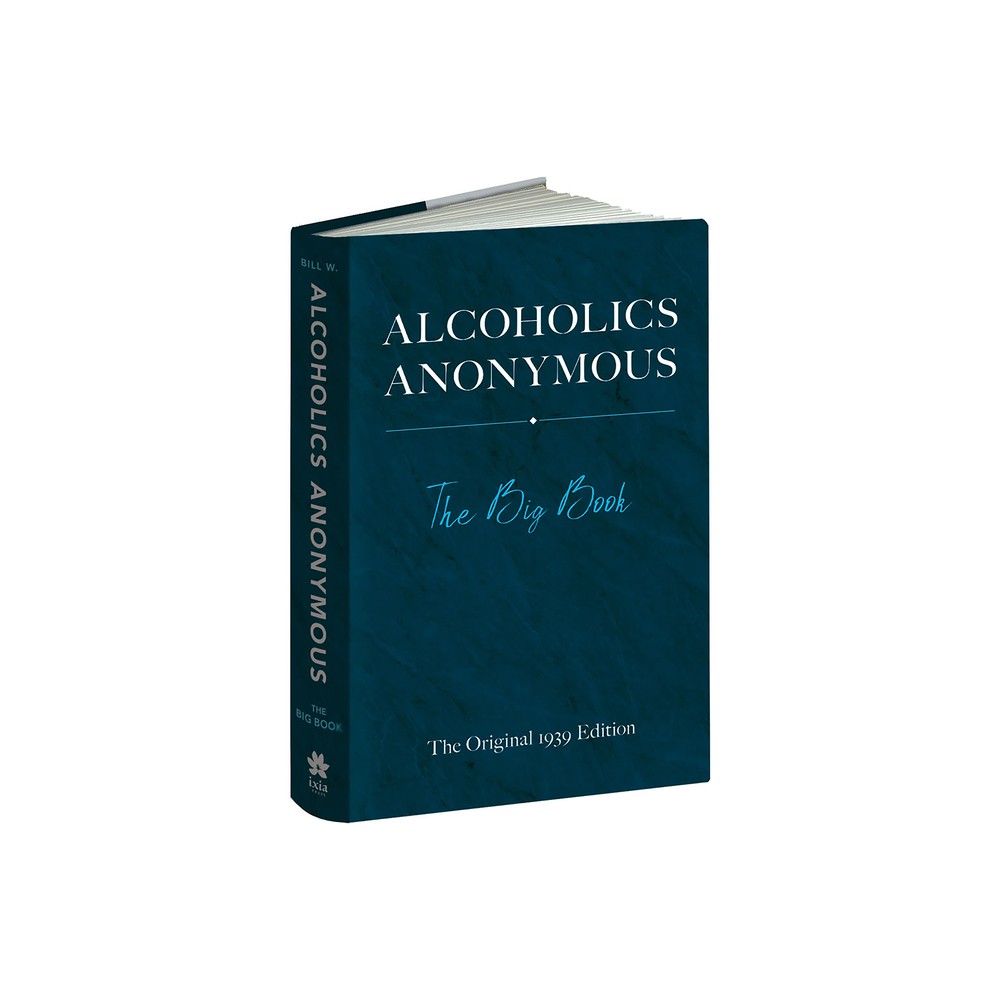 Alcoholics Anonymous - by Bill W (Hardcover)