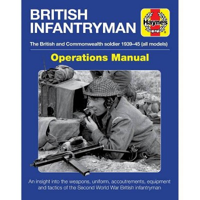 British Infantryman Operations Manual - by  Jonathan Falconer & Simon Forty (Hardcover)