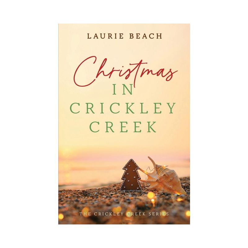 Christmas in Crickley Creek - by  Laurie Beach (Paperback), 1 of 2