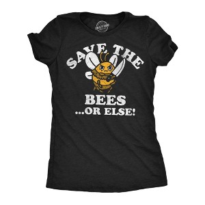 Womens Funny T Shirts Save The Bees Or Else Sarcastic Bumble Bee Graphic Novelty Tee For Ladies - Crazy Dog Women's T Shirt - 1 of 4