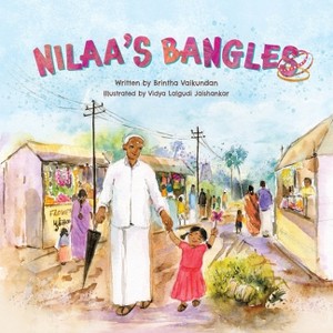Nilaa's Bangles - by  Brintha Vaikundan (Paperback) - 1 of 1