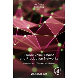 Global Value Chains and Production Networks - by  Fengru Cui & Guitang Liu (Paperback) - 1 of 1